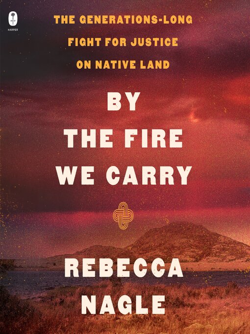 Title details for By the Fire We Carry by Rebecca Nagle - Wait list